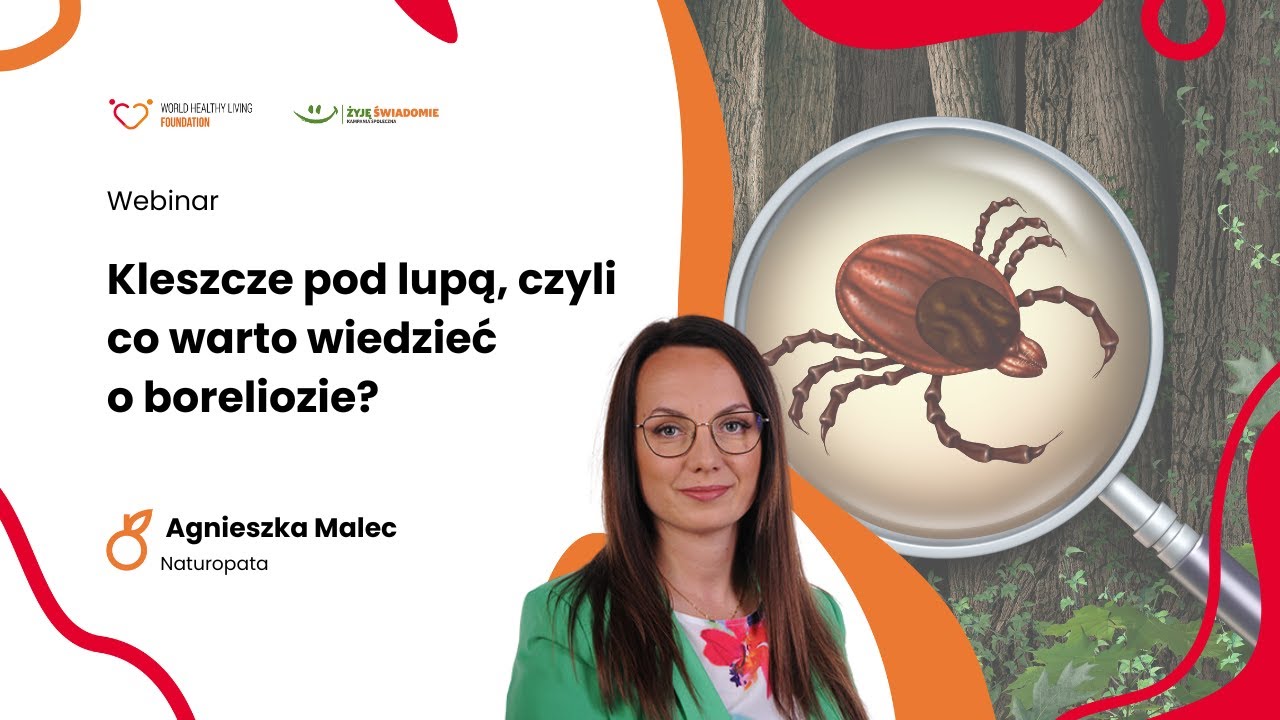 Kleszcze pod lupą, czyli co warto wiedzieć o boreliozie?