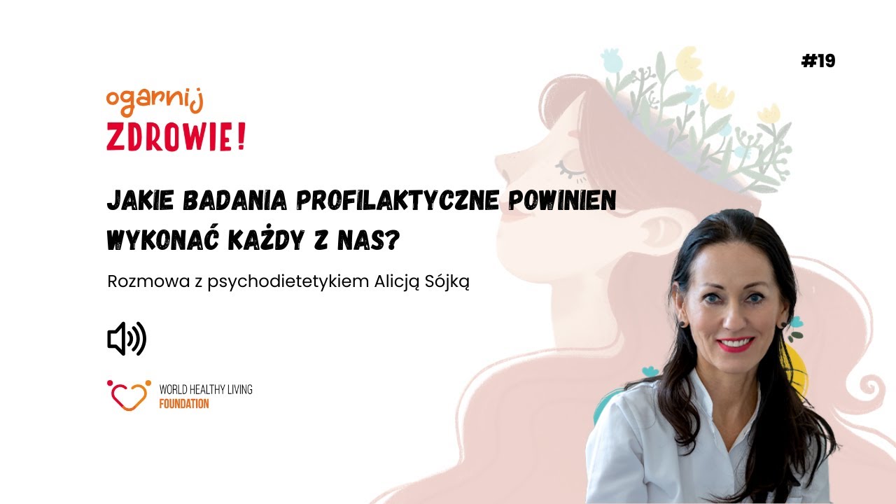 #19 Jakie badania profilaktyczne powinien wykonać każdy z nas? 