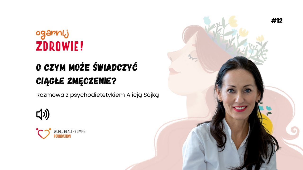 #12 O czym może świadczyć ciągłe zmęczenie?