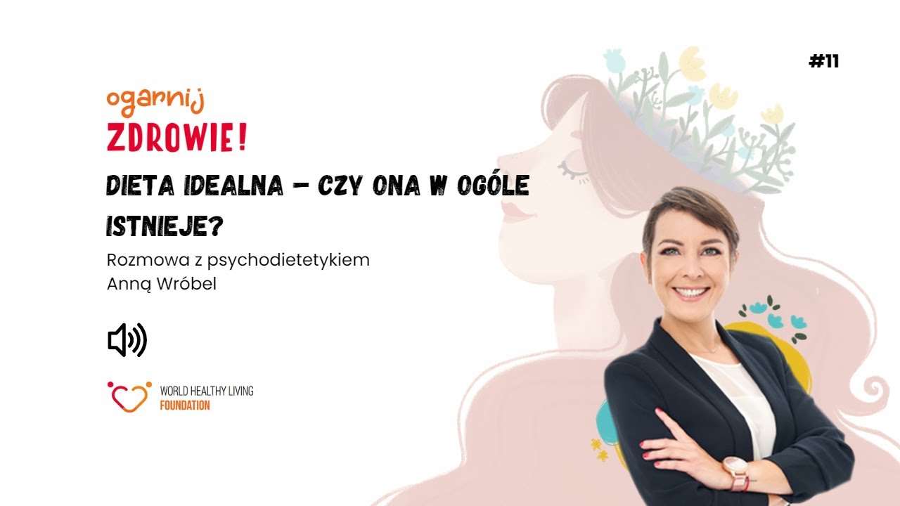 #11 Dieta idealna – czy ona w ogóle istnieje? 