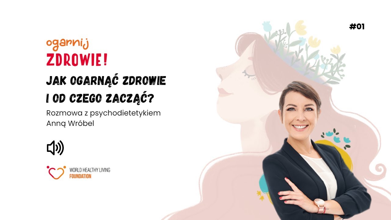 #01 Jak ogarnąć zdrowie i od czego zacząć? 