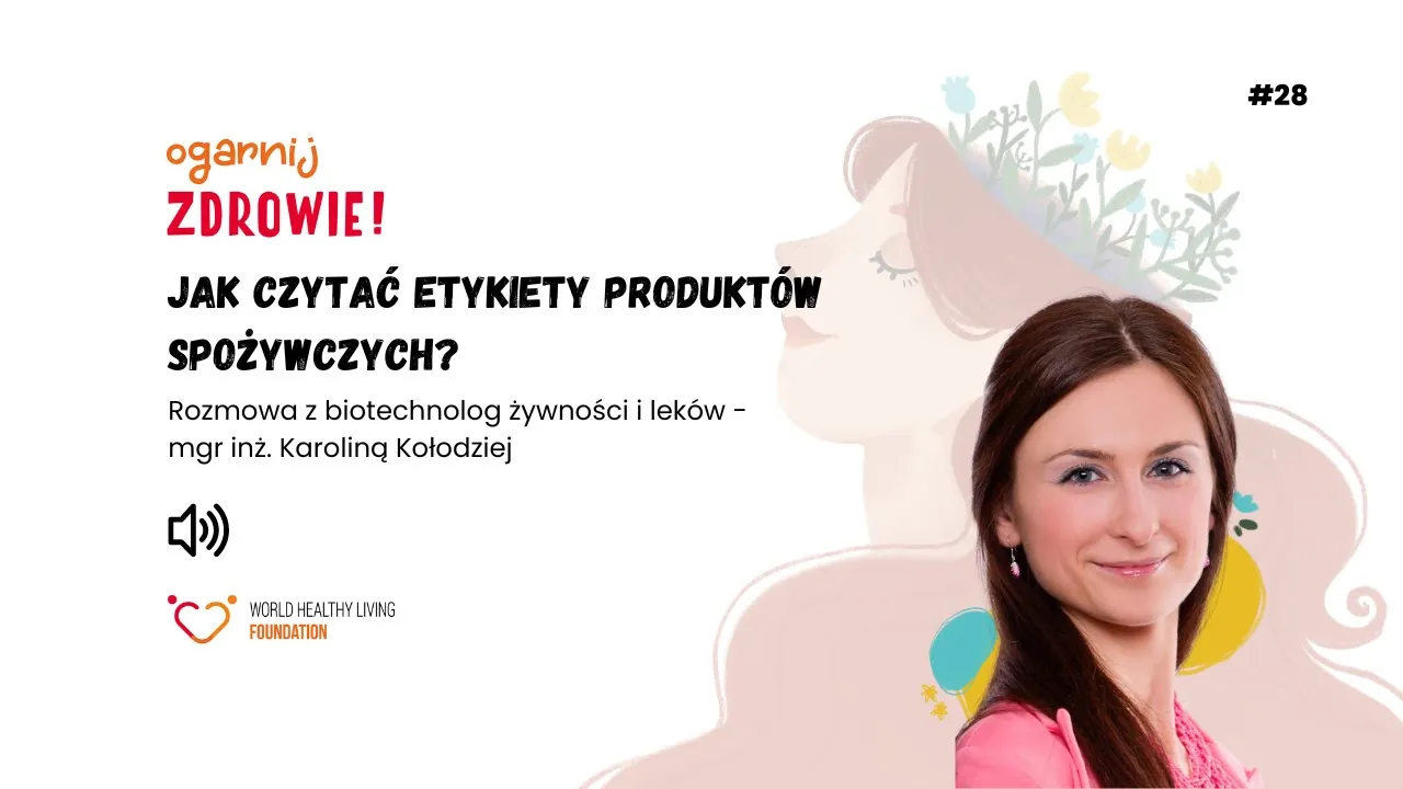 #28 Jak czytać etykiety produktów spożywczych?