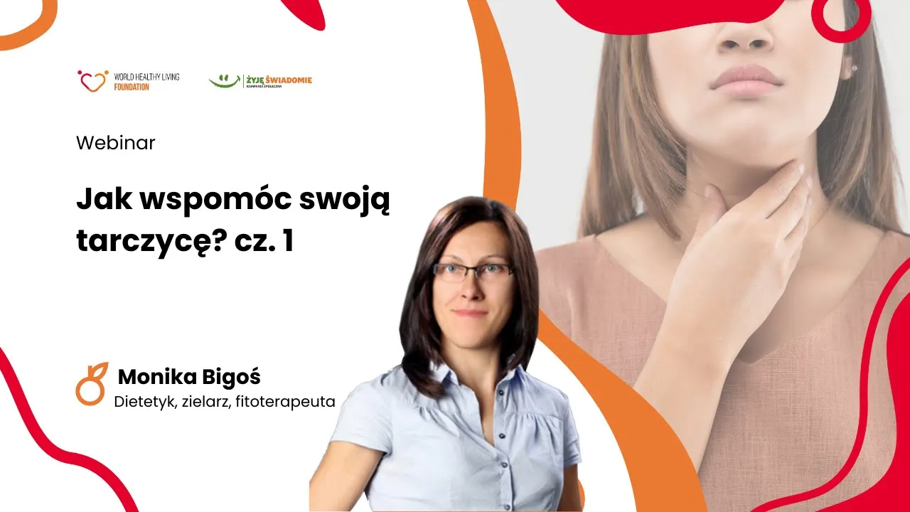 Jak wspomóc swoją tarczycę? część 1