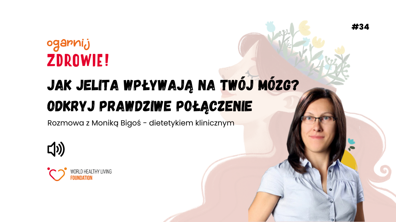 #34 Jak jelita wpływają na twój mózg? Odkryj prawdziwe połączenie