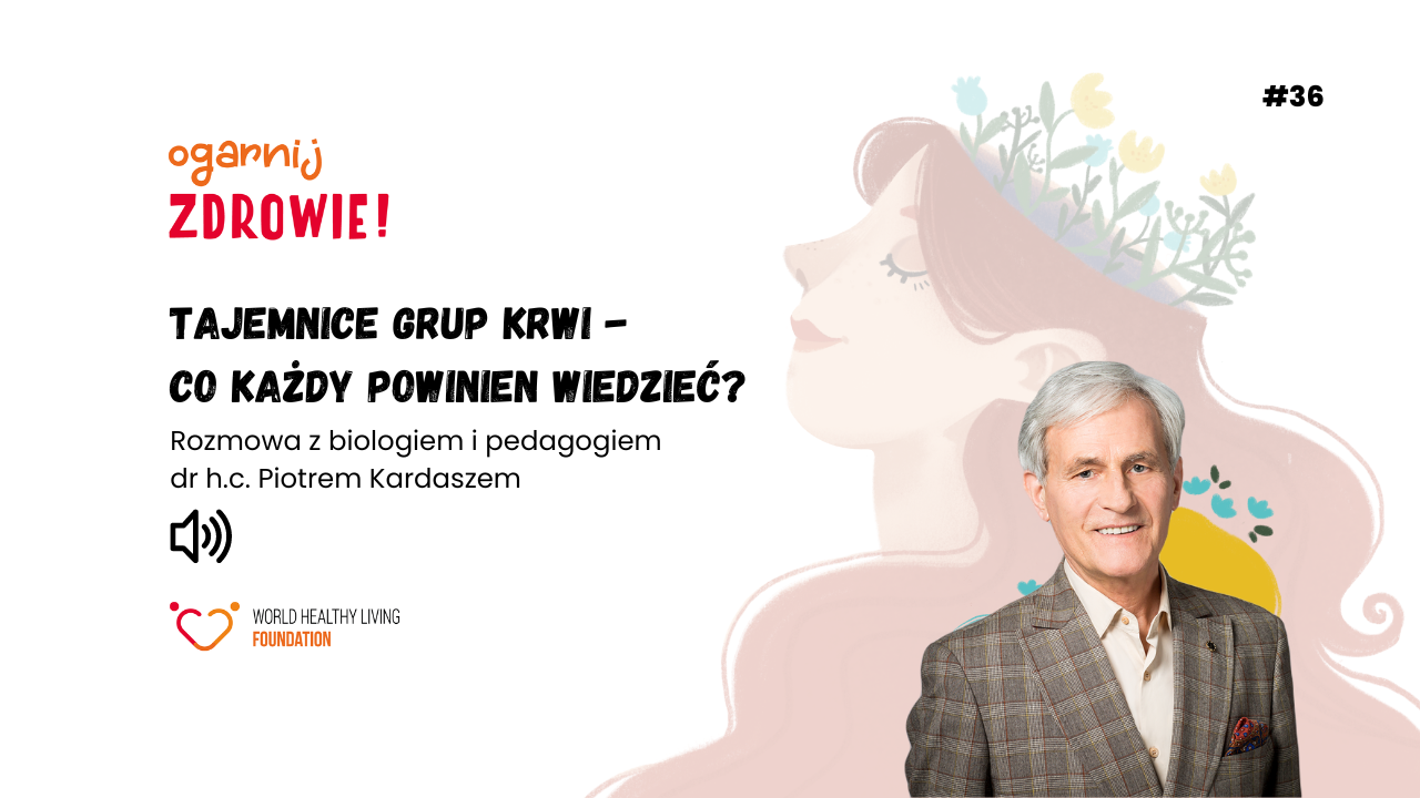 #36 Tajemnice grup krwi - co każdy powinien wiedzieć?